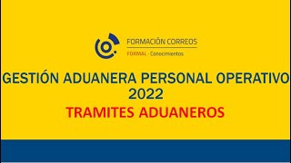 Gestion Aduanera Tramites aduaneros Curso puntuable Correos 2022 [upl. by Yand]