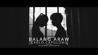 Balang Araw  Carlo Capulong Balang Araw  Short Film OST [upl. by Chaiken229]