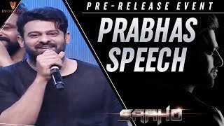 Prabhas Speech  Saaho Pre Release Event  Shraddha Kapoor  Sujeeth  Ghibran  UV Creations [upl. by Allix]