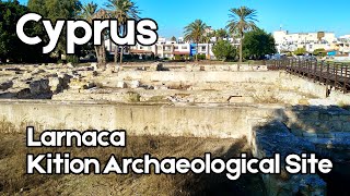 Larnaca Cyprus  Kition Archaeological Site  4K [upl. by Delaryd594]