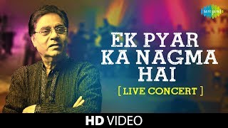 Ek Pyar Ka Nagma Hai  Jagjit Singh  Live Concert Video  Close To My Heart  Laxmikant Pyarelal [upl. by Ailehpo]