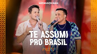 Matheus amp Kauan  Te Assumi Pro Brasil PRAIOU Ao Vivo em São Paulo [upl. by Nwadahs719]