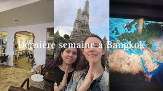 VLOG Dernière semaine à Bangkok On rentre à la maison [upl. by Zelten176]