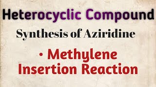 synthesis of aziridine  methylene insertion reaction  Msc 2 [upl. by Fital]