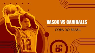 Vasco x Caniballs  Copa do Brasil [upl. by Nevetse192]