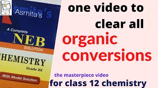 Best Trick to Understand Conversion Reactions Of Organic Compound Must watch video for NEB students [upl. by Ahselyt474]