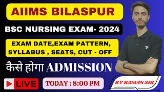 AIIMS Bilaspur BSC Nursing Exam 2024 Date Syllabus Exam pattern Seats Cut  off [upl. by Ahtiek]