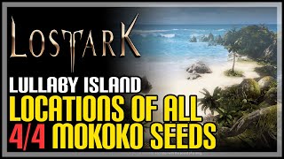 Lullaby Island All Mokoko Seeds Lost Ark [upl. by Evelina]