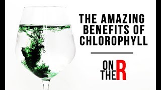 THE BENEFITS OF DRINKING CHLOROPHYLL DAILY [upl. by Sassan802]