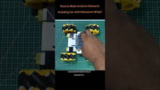 How to make an Arduino Obstacle Avoiding Car with Mecanum Wheel robotics arduino arduinoproject [upl. by Schechter376]