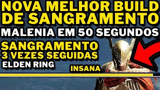 Elden Ring  A NOVA MELHOR BUILD DE SANGUE SANGRAMENTO 3 VEZES SEGUIDAS  MALENIA EM 50 SEGUNDOS [upl. by Ofilia203]