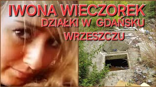 IWONA WIECZOREK  DZIAŁKI W GDAŃSKU WRZESZCZU [upl. by Assetal226]