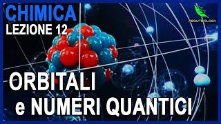 ORBITALI e NUMERI QUANTICI Chimica Lezione 12 [upl. by Kelula]