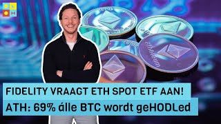 Fidelity vraagt ETH Spot ETF aan  ATH 69 álle BTC wordt geHODLed  Crypto nieuws vandaag  991 [upl. by Liberati]