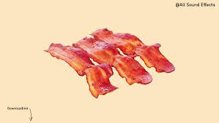 Bacon Sizzling Sound Effect [upl. by Sivraj]