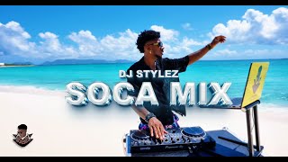 SOCA MIX 2024  THE BEST OF SOCA 2024 MIXED BY DJ STYLEZ [upl. by Asseral957]