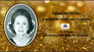 A mélytisztulás gyógyító törvénye  Catherine Ponder hangoskönyv [upl. by Ahsemrak]