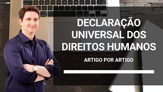 Declaração Universal dos Direitos Humanos  artigo por artigo [upl. by Huntingdon124]