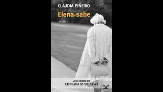 quot Elena Sabe quot de CLAUDIA PIÑEIRO  Audio Book [upl. by Hairacaz]