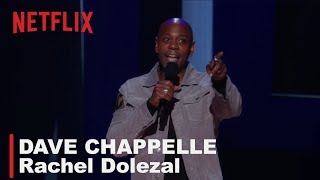 Dave Chappelle  Rachel Dolezal  Equanimity [upl. by Eiramnaej]