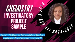 Investigatory Project class XII CHEMISTRY  To Study the digestion of starch by salivary amylase [upl. by Clive]