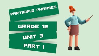 Participle phrases part I [upl. by Kovacev]