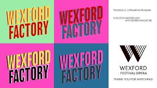 Wexford Factory WFO2022  Masterclass with Ernesto Palacio [upl. by Ayala]