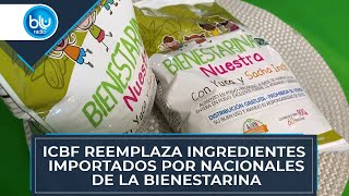 Icbf reemplaza ingredientes importados por nacionales de la bienestarina [upl. by Eirtemed]