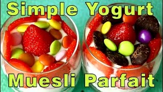 Homemade Simple Yogurt amp Muesli Parfait Recipe  HappyFoods [upl. by Ecerehs]