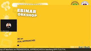 Webinarworkshop of teachers on PEDAGOGICAL APPROACHES in teaching EPPTLETVL [upl. by Arluene]