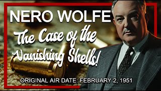 The Case of The Vanishing Shells  Nero Wolfe [upl. by Aehta]