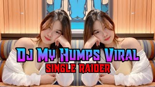 DJ MY HUMPS  TIKTOK VIRAL  DJ TERBARU [upl. by Nylsaj]