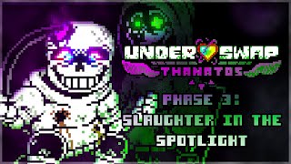 Underswap Thanatos Phase 3 Slaughter in the Spotlight Battle animation [upl. by Roydd519]