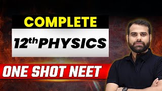 Complete Class 12th PHYSICS in 1 Shot  Concepts  Most Important Questions  NEET 2023 ⚡ [upl. by Nawat826]