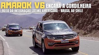 AMAROK V6 PELA CORDILHEIRA DOS ANDES  ROTA DA INTEGRAÇÃO LATINO AMERICANA [upl. by Ariad733]