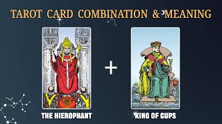 The Hierophant amp King of Cups 💡TAROT CARD COMBINATION AND MEANING [upl. by Henrie]