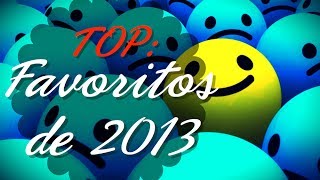 ♣ TOP DescubrimientosFavoritos del 2013 ♣ [upl. by Cohlette571]