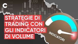 Strategie di Trading con gli Indicatori di Volume [upl. by Acenes369]