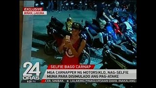 24 Oras Exclusive Mga carnapper ng motorsiklo nagselfie muna para disimulado ang pagatake [upl. by Eibrad804]