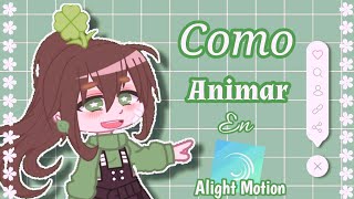 🧸🌱Como hacer tweening en alight motion🌱🧸 Tutorial GachaClub [upl. by Lauritz]