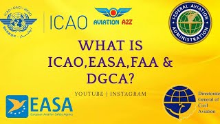 What is ICAO EASA FAA amp DGCA  REGULATORY AUTHORITY  AVIATION A2Z © [upl. by Llertniuq]