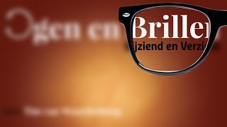 Ogen Brillen Bijziend en Verziend [upl. by Aivirt]