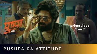 Pushpa Ka Attitude and Swag  AlluArjun Fight Scene  Pushpa The Rise  Amazon Prime Video [upl. by Annayi]