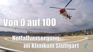 quotVon 0 auf 100 alles gebenquot  Notfallversorgung im Klinikum Stuttgart [upl. by Maryn50]