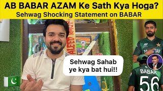 SEHWAG Shocking Statement on BABAR AZAM 🛑  Babar Future After Flop Worldcup  Pakistan Reaction [upl. by Yderf]