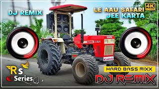 Le Aau Safari Ji Karta Dj Remix  Hard Bass  Sumit Goswami Dj Song  Farming Song  Ft RS Series 🎸 [upl. by Ahael]