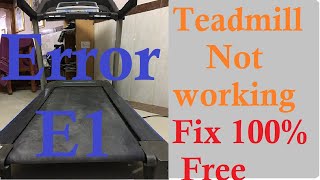 Treadmill not working error E1 fix free 100 working [upl. by Glovsky]