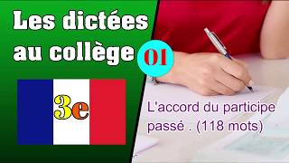 Les dictées au collège 3e  Laccord du participe passé [upl. by Atinehs]