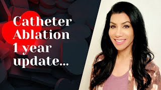 SVT Catheter Ablation  1 Year Update LifeChatWithKarima [upl. by Kohn]