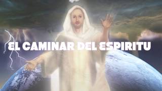 El Caminar del Espiritu Nace en el Espiritu [upl. by Ahsilav]